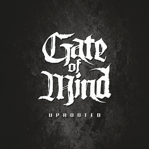 Gate Of Mind : Uprooted